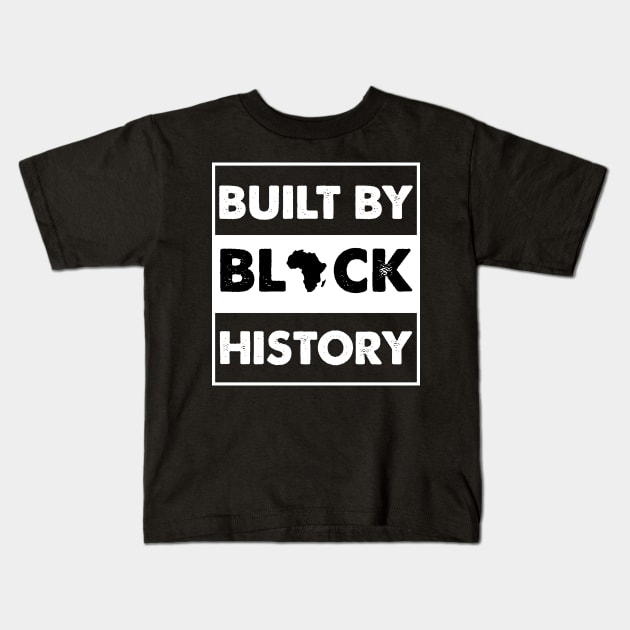 Built By Black History Kids T-Shirt by Crazy Shirts For All